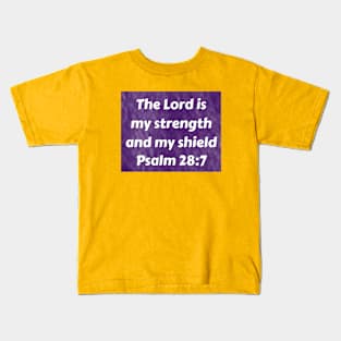 Bible Verse Psalm 28:7 Kids T-Shirt